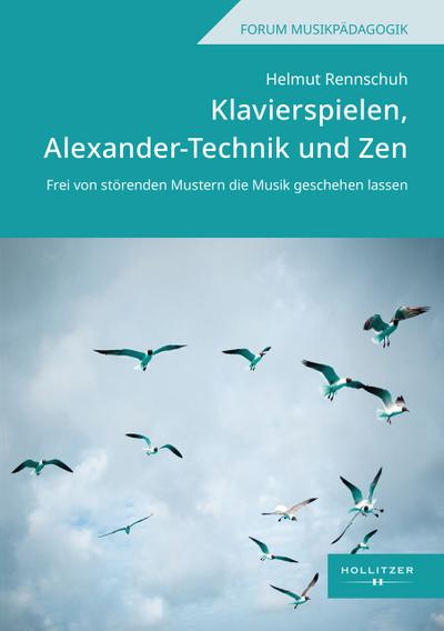 Klavierspielen, Alexander-Technik und Zen