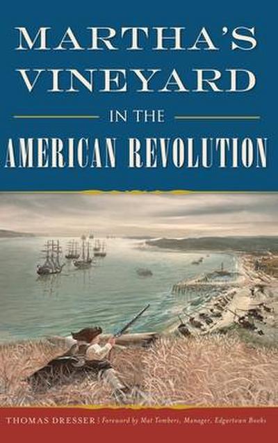 Martha’s Vineyard in the American Revolution