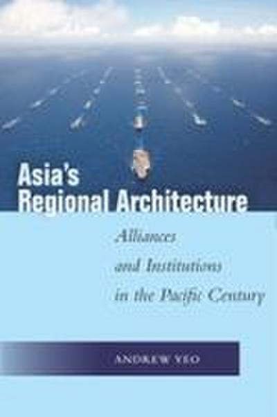 Asia’s Regional Architecture