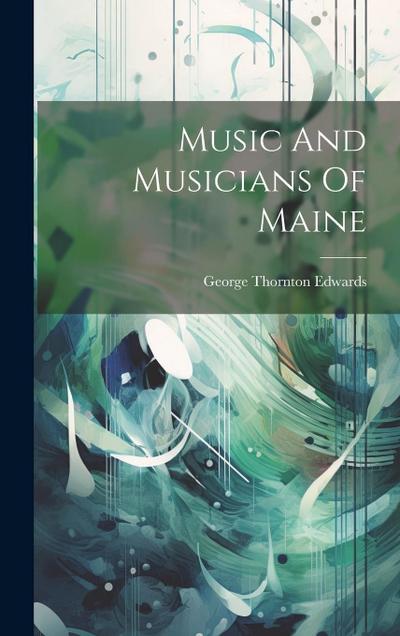 Music And Musicians Of Maine