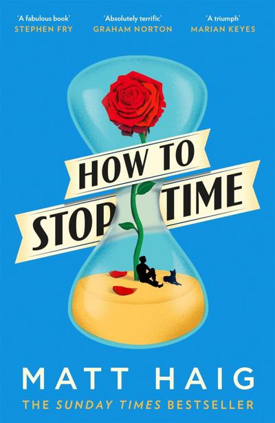 Haig, M: How To Stop Time