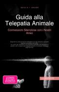 Guida alla Telepatia Animale: Connessioni Silenziose con i Nostri Amici