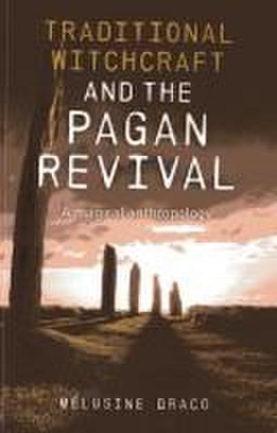 Traditional Witchcraft and the Pagan Revival