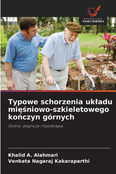 Typowe schorzenia uk¿adu mi¿¿niowo-szkieletowego ko¿czyn górnych