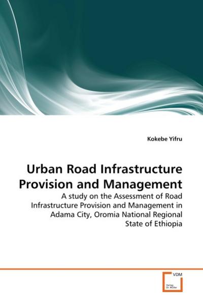 Urban Road Infrastructure Provision and Management