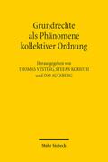 Grundrechte als Phänomene kollektiver Ordnung
