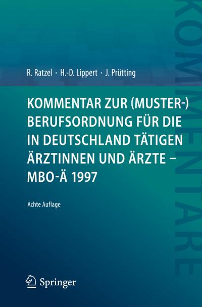 Kommentar zur (Muster-)Berufsordnung für die in Deutschland tätigen Ärztinnen und Ärzte ¿ MBO-Ä 1997