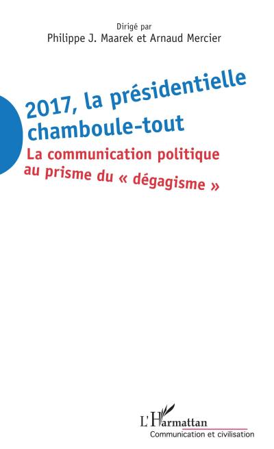 2017 La presidentielle chamboule-tout
