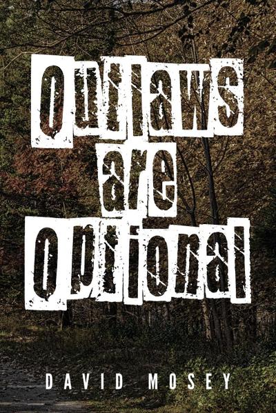 Outlaws are Optional