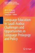 Language Education in Saudi Arabia: Challenges and Opportunities in Language Pedagogy and Policy