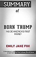 Summary of Born Trump: Inside America’s First Family