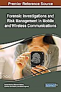 Forensic Investigations and Risk Management in Mobile and Wireless Communications