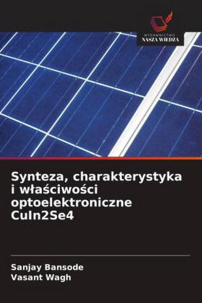 Synteza, charakterystyka i w¿a¿ciwo¿ci optoelektroniczne CuIn2Se4