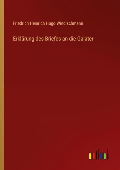 Erklärung des Briefes an die Galater