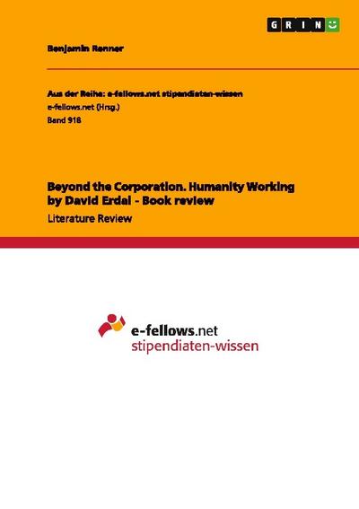Beyond the Corporation. Humanity Working by David Erdal - Book review