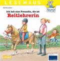 Ich hab eine Freundin, die ist Reitlehrerin