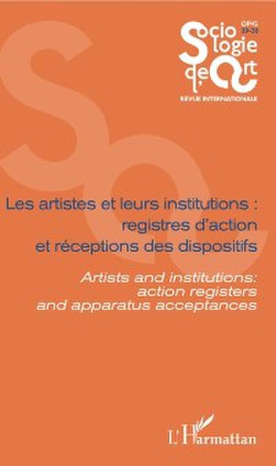 Les artistes et leurs institutions : registres d’action et receptions des dispositifs