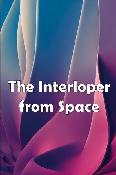 Finan, S: Interloper from Space