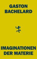 Bachelard,Imaginationen