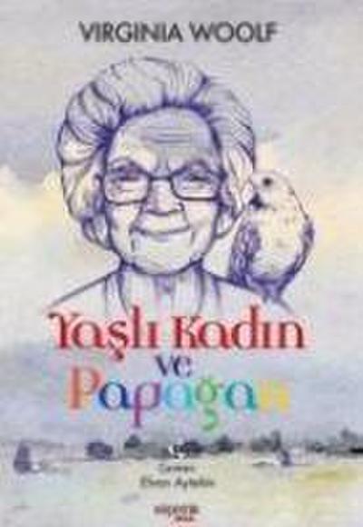Yasli Kadin ve Papagan