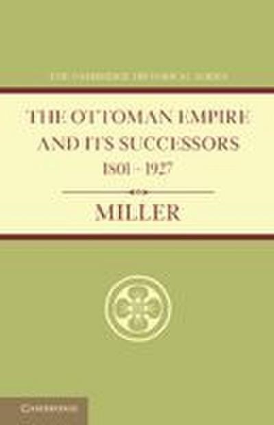 Ottoman Empire and Its Successors 1801 1927