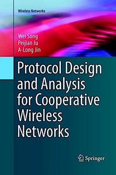 Protocol Design and Analysis for Cooperative Wireless Networks
