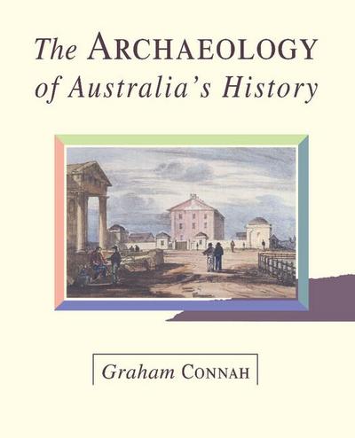 The Archaeology of Australia’s History