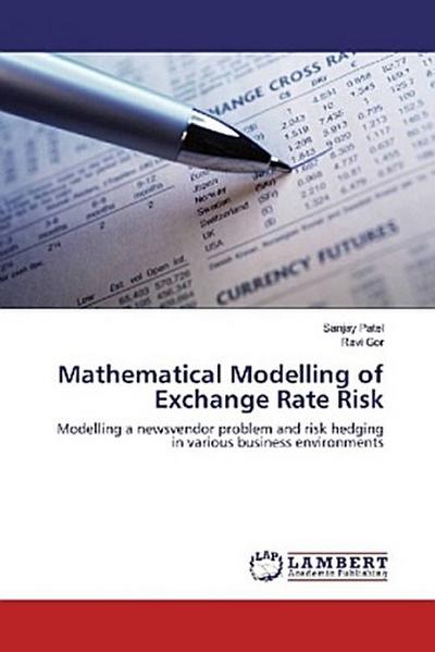 Mathematical Modelling of Exchange Rate Risk