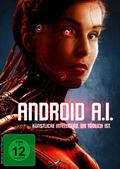 Android A.I. - Künstliche Intelligenz, die tödlich ist