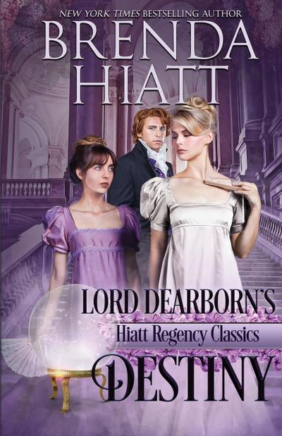 Lord Dearborn’s Destiny