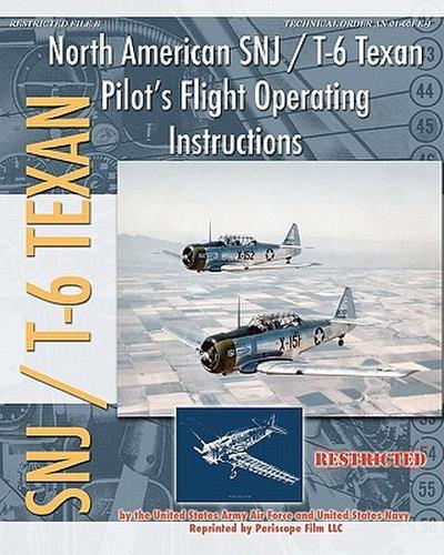 North American SNJ / T-6 Texan Pilot’s Flight Operating Instructions