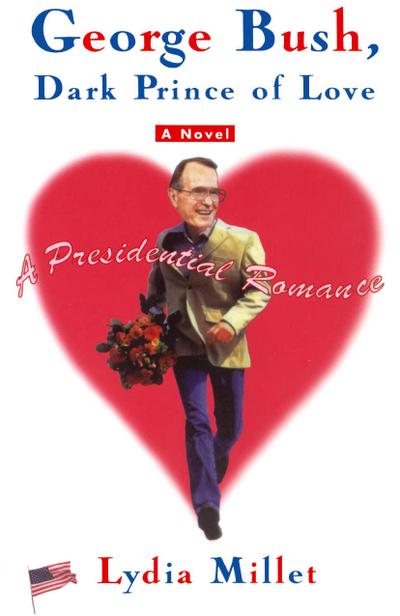 George Bush, Dark Prince of Love