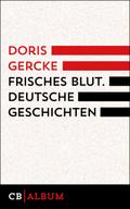 Frisches Blut. Deutsche Geschichten von Doris Gercke | Ebook