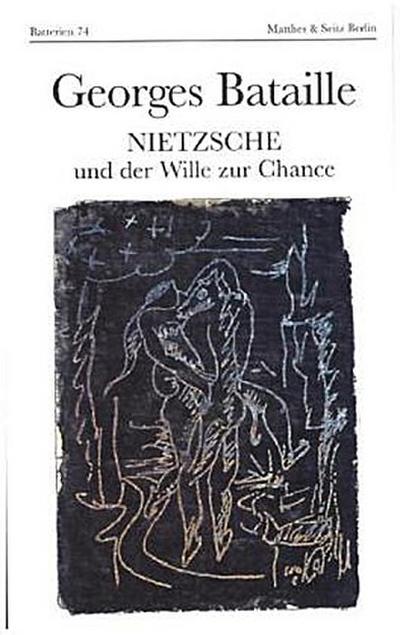 Nietzsche und der Wille zur Chance