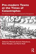 Pre-modern Towns at the Times of Catastrophes