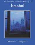 Armchair Traveller’s History of Istanbul