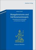 Mongolensturm und Fall Konstantinopels