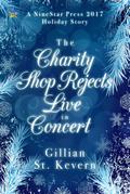The Charity Shop Rejects - Live in Concert (For the Love of Christmas!, #3)