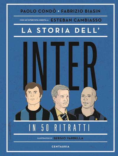 Condò, P: Storia dell’Inter in 50 ritratti