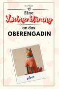 Eine Liebeserklärung an das Oberengadin - Die groß