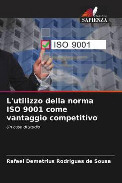 L’utilizzo della norma ISO 9001 come vantaggio competitivo