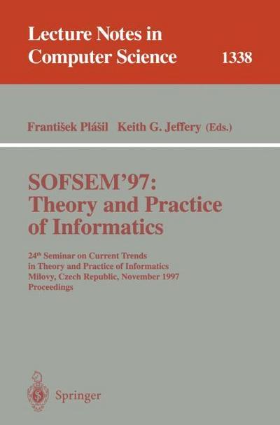 SOFSEM ’97: Theory and Practice of Informatics