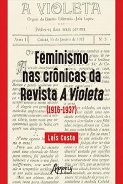 Feminismo nas Crônicas da Revista a Violeta (1916-1937)