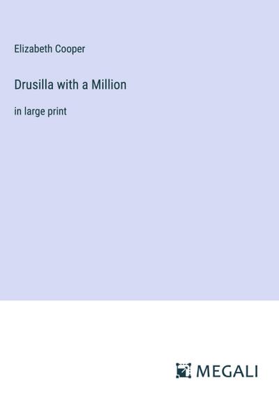 Drusilla with a Million