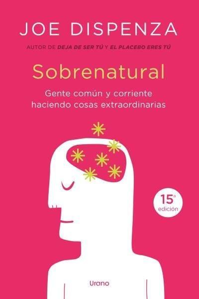 Sobrenatural : gente corriente haciendo cosas extraordinarias