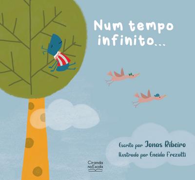 Num tempo infinito...