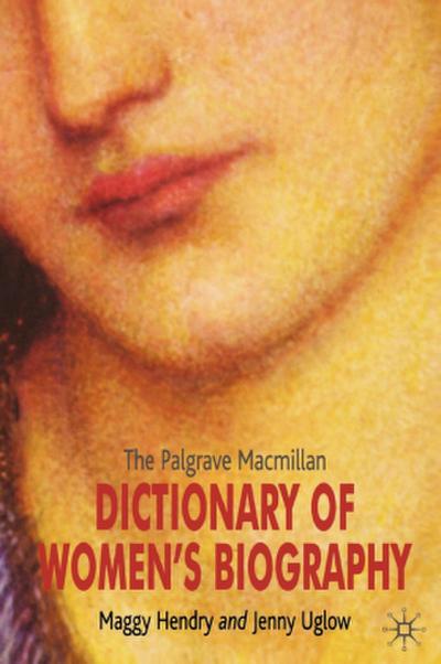The Palgrave MacMillan Dictionary of Women’s Biography