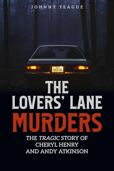 The Lovers’ Lane Murders