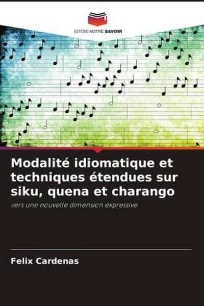 Modalité idiomatique et techniques étendues sur siku, quena et charango