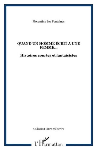 Quand un homme ecrit a une femme...